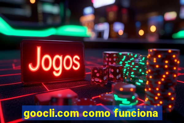 goocli.com como funciona